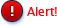 Alert!